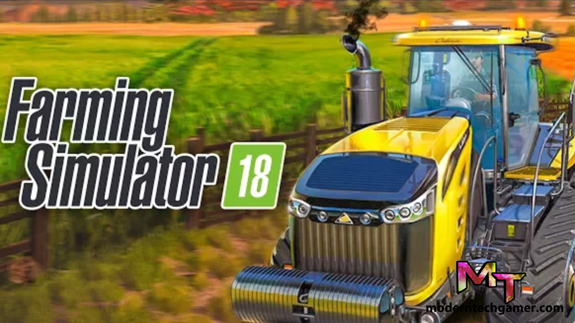 Farming Simulator 18 v1.4.0.1 Apk + Mod [Unlimited Money] + Data Free Download